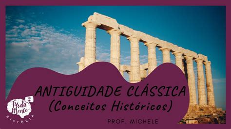 O Que é Antiguidade Classica - 7