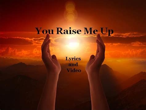 You Raise Me Up Lyrics, Video