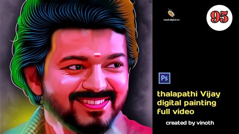 Thalapathi Vijay Digital Painting Full Video Vinoth Digital Art YouTube