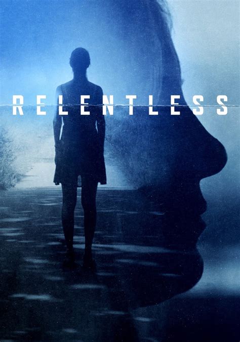 Relentless Watch Tv Show Streaming Online