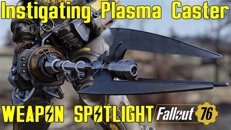 Fallout 76 Weapon Spotlights Instigating Plasma Caster YouTube