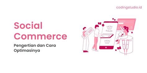 Social Commerce Adalah Pengertian Dan Cara Optimasinya