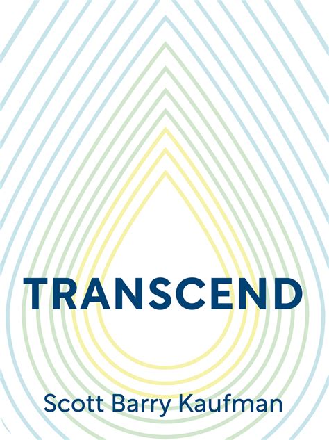 Transcend Book Summary by Scott Barry Kaufman