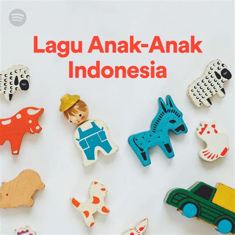 Lagu Anak Anak Indonesia Spotify Playlist