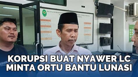 Kades Korupsi Rp M Buat Nyawer Lc Kini Minta Bantuan Ortu