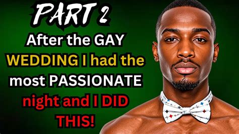 After The GAY WEDDING I Had The Most PASSIONATE Night And I DID THIS