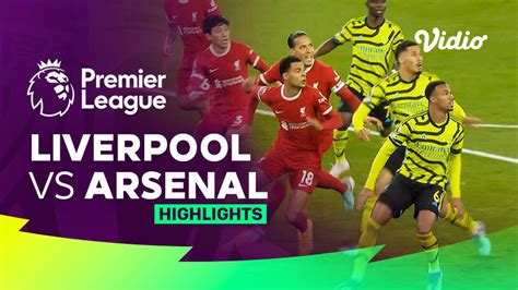 Liverpool Vs Arsenal Highlights Premier League 2324 Vidio