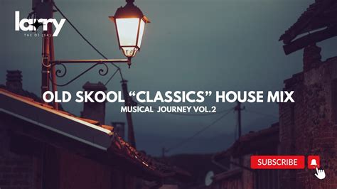 Old School House Mix Throwback Timeless Music DEEP HOUSE