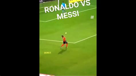 Ronaldo Vs Messi Youtube