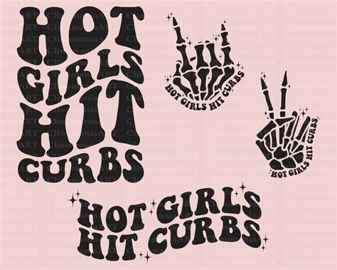 Hot Girls Hit Curbs Svg Adult Humor Svg Funny Quote Svg Car Etsy Espa A