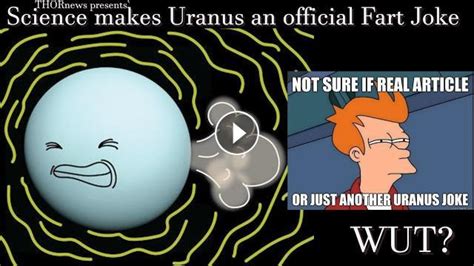 Science Declares Uranus Smells Like Farts Srzly Bro A Comedic