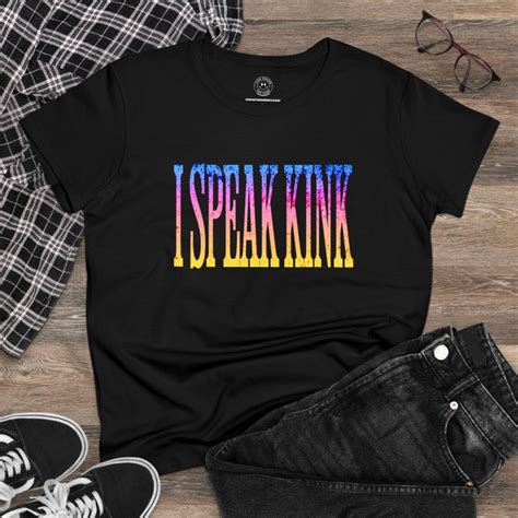 I Speak Kink Semi Fitted T Shirt Bdsm T Shirt Kinky T Shirt Fetish Tee