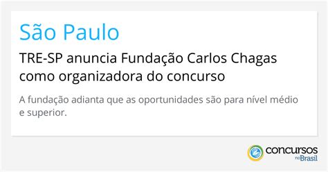 Tre Sp Anuncia Funda O Carlos Chagas Como Organizadora Do Concurso