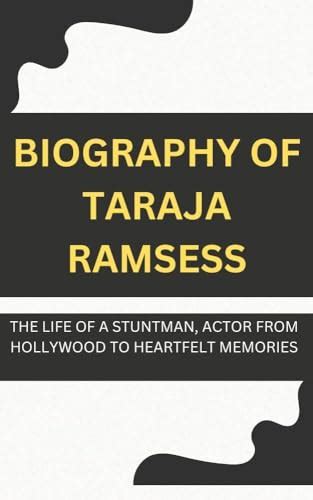 Biography Of Taraja Ramsess THE LIFE OF A STUNTMAN ACTOR FROM