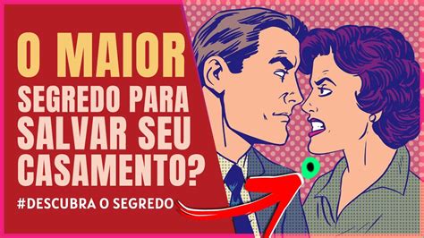 O QUE É MAIS IMPORTANTE EM UM CASAMENTO Salvar Casamento em Crise