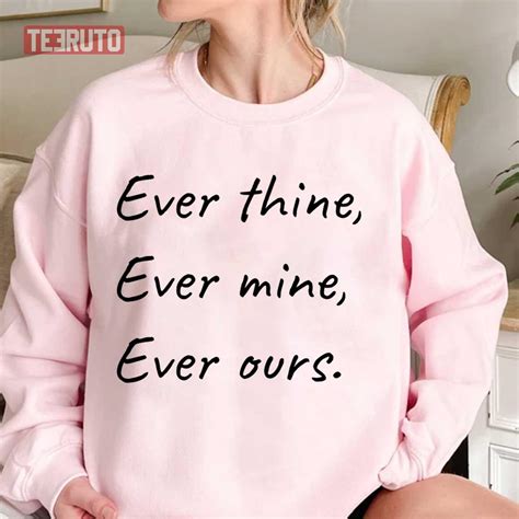Ever Thine Ever Mine Ever Ours Sex And The City Unisex Sweatshirt Teeruto