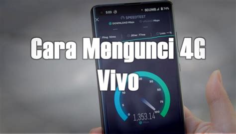 Cara Mengunci Jaringan 4G Di HP Vivo LTE Only DroidSmile