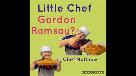 Little Chef Gordon Ramsay Chef Matthew Chicken Tikka Masala Matthew Burgoyne Official