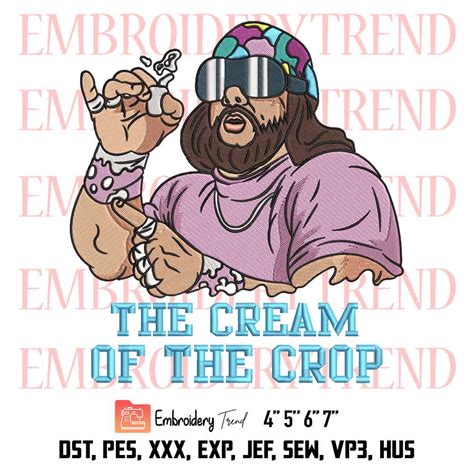 Funny Macho Randy Savage Embroidery Macho Man The Cream Of The Crop