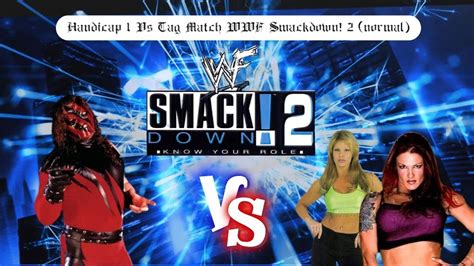 Handicap 1 Vs Tag Match WWF Smackdown 2 Normal YouTube