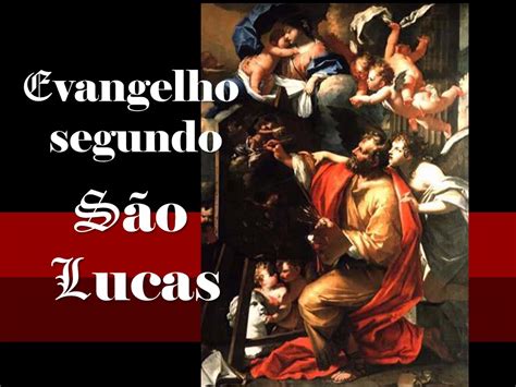 Proclamação Do Evangelho Segundo Lucas - Arte, Liturgia & Espiritualidade: Evangelho segundo São Lucas - I