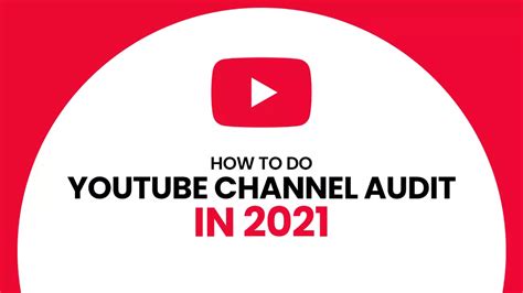 How To Do Youtube Channel Audit In 2021 New Strategies