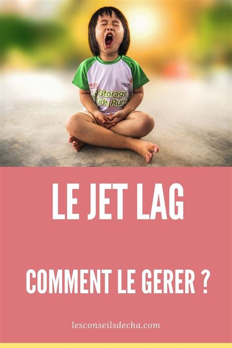 Comment Bien G Rer Le Jet Lag En Voyage Retrouvez Toutes Les Astuces