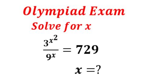 Olympiad Mathematics 3 X 2 9 X 729 Solve For X Nice Exponential