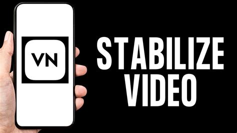 How To Stabilize Video In Vn Video Editor Youtube