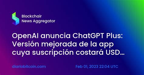 Openai Anuncia Chatgpt Plus Versión Mejorada De La App Cuya