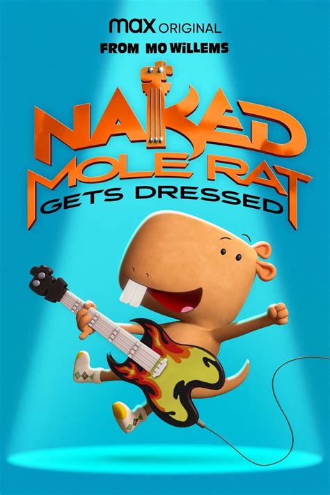 Naked Mole Rat Gets Dressed The Underground Rock Experience Movie 2022