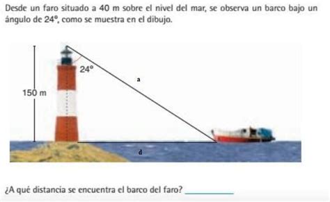 Y Mira El Dibujo Si El Vig A Del Faro Se Encuentra En La