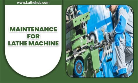 Maintenance For Lathe Machine Optimize Efficiency
