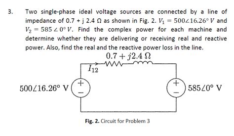 Solved Two Single Phase Ideal Voltage Sources Are Connected Chegg