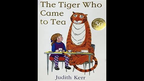 The Tiger Who Came To Tea By Judith Kerr Youtube
