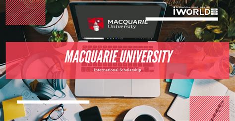 International Scholarships To Study In Macquarie University Iworld