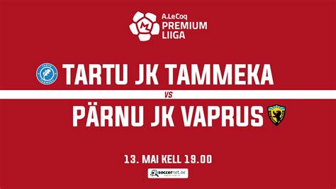 TARTU JK TAMMEKA PÄRNU JK VAPRUS PREMIUM LIIGA 13 voor YouTube