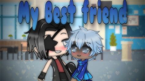 My Best Friend GLMM Gay Love Story Part YouTube