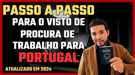 COMO SOLICITAR O VISTO DE PROCURA DE TRABALHO PARA PORTUGAL Vistos