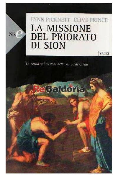 La Missione Del Priorato Di Sion La Verit Sui Custodi Della Stirpe Di