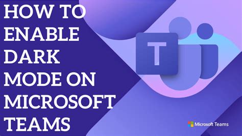 How To Enable Dark Mode On Microsoft Teams Techowns