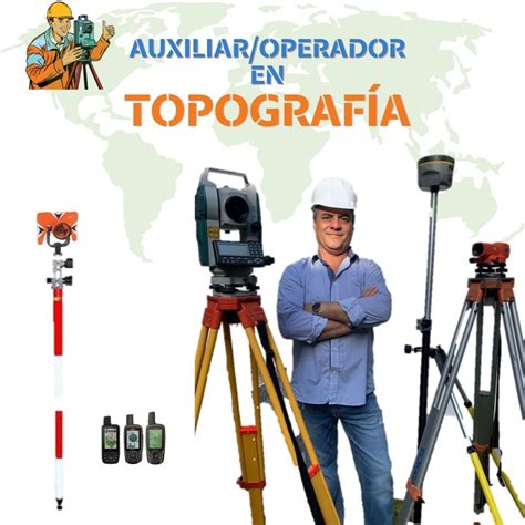 Este curso te formará como un Auxiliar u Operador en Topografía con un ...