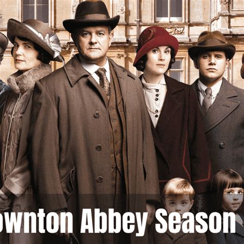 Downton Abbey Season 7 Release Date: Here, All Updates Are Available ...