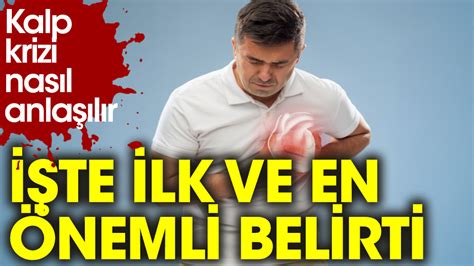 İşte Kalp krizinin en önemli ilk belirtisi