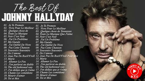 Les Meilleures Chansons De Johnny Hallyday Johnny Hallyday Plus Hot