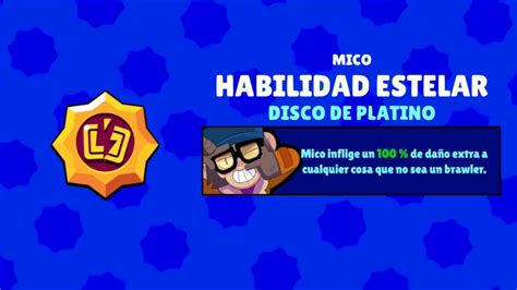 Brawl Stars Mico Habilidad Estelar Disco De Platino Youtube