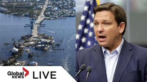 Hurricane Ian Florida Governor Desantis Provides Update On Impact Of Storm Live The Global