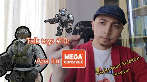 Talk Toys 10 Mega Bloks Construx Apa Itu Cerita Bricks Kolektor