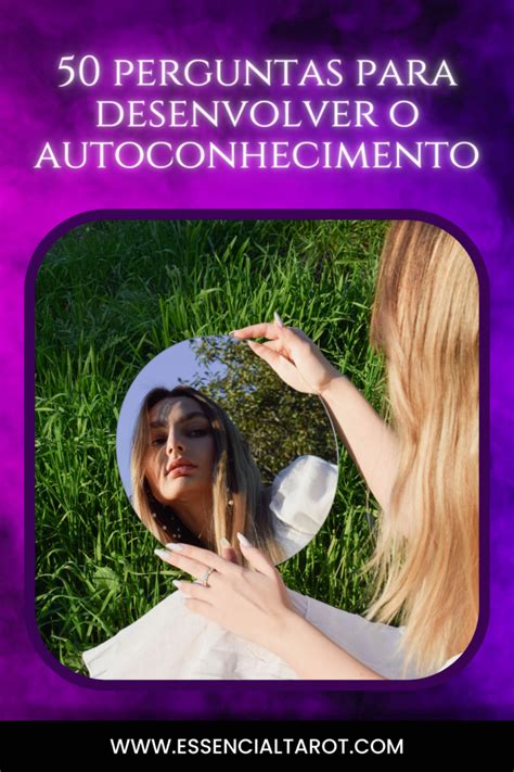 50 Perguntas Para Desenvolver O Autoconhecimento Essencial Tarot