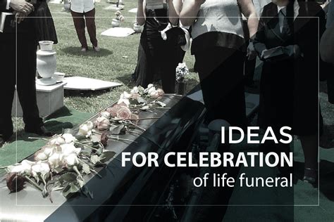 Ideas for a Celebration of Life Funeral